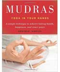 Mudras, Yoga in Your Hands by Gertrude Hirschi
